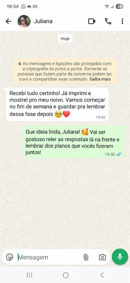 Conversa no WhatsApp com Juliana: "Recebi tudo certinho! Já imprimi e mostrei pro meu novo. Vamos começar no fim de semana e guardar pra lembrar dessa fase depois."